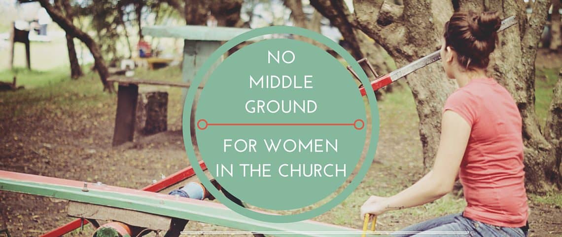 No Middle Ground for Women in the Church