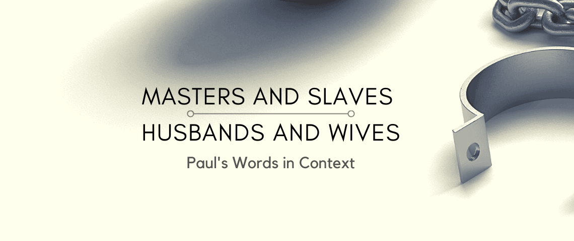 Masters and Slaves, Husbands and Wives (1)