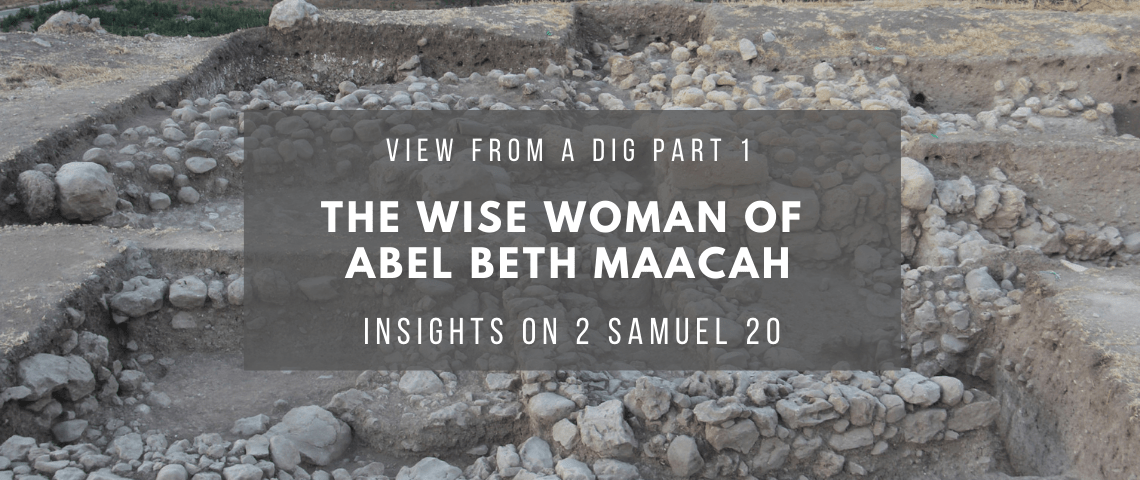 Pt 1 Uncovering the Wise Woman of Abel Beth Maacah