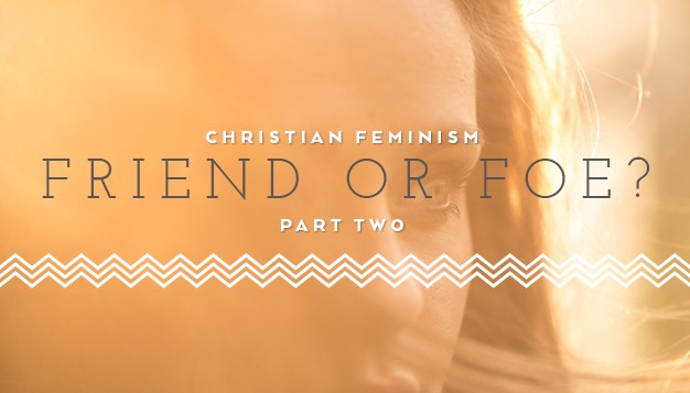 Christian-Feminism--Friend-or-Foe-Part-Two