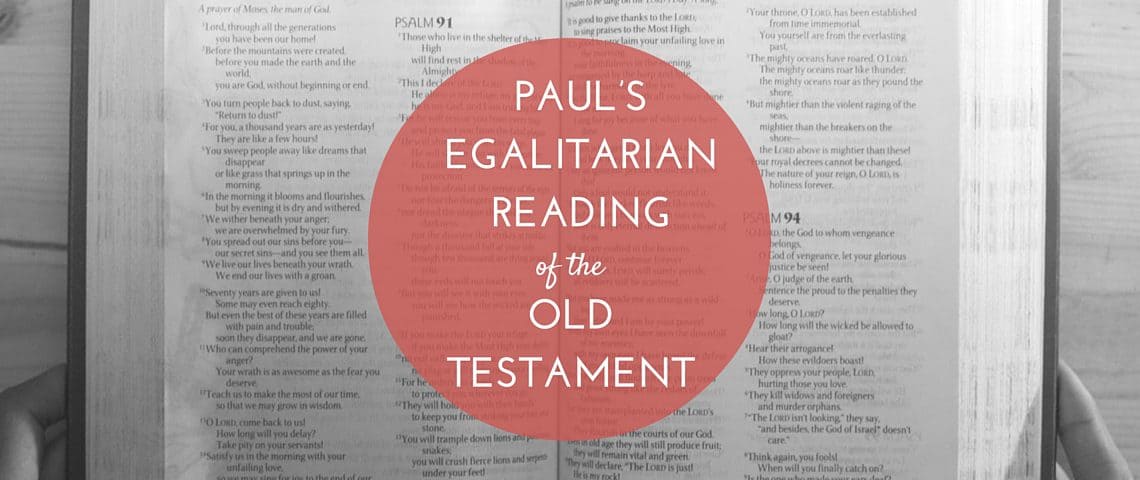 PAUL’S EGALITARIAN READING