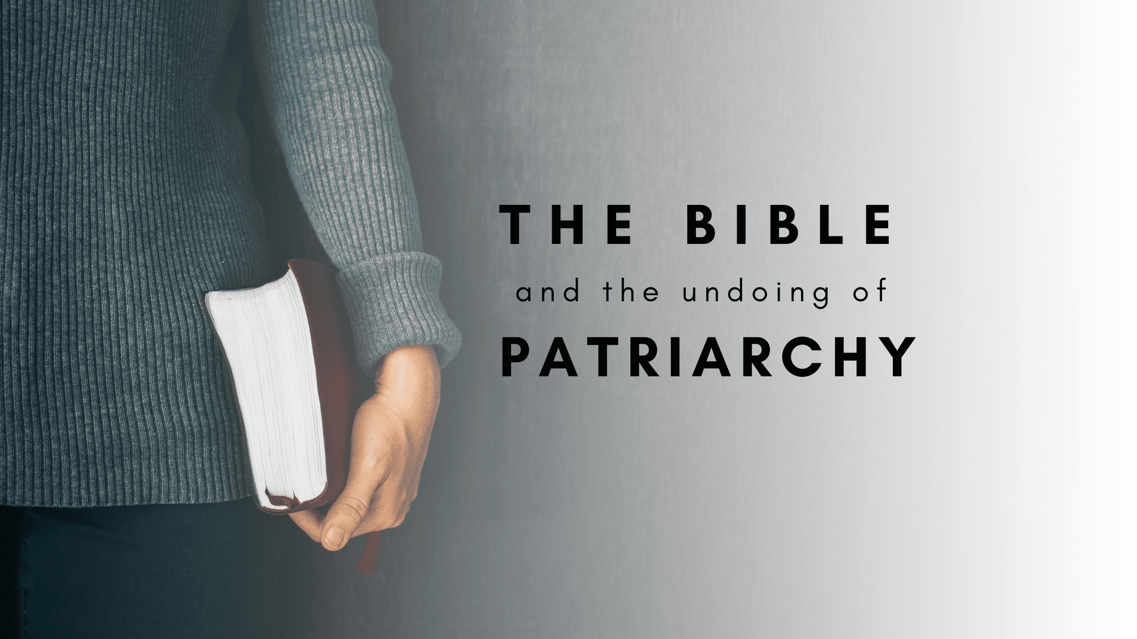 the-bible-and-the-undoing-of-patriarchy